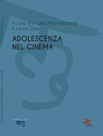 Adolescenza nel cinema  - Libro Qudulibri 2019, Quaderni blu | Libraccio.it