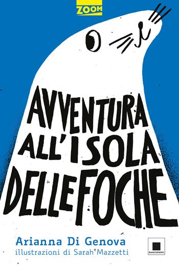 Avventura all'isola delle foche - Arianna Di Genova - Libro Biancoenero 2016, Zoom | Libraccio.it