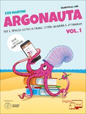 Argonauta! Per il ripasso estivo di italiano, storia, geografia e cittadinanza, anche con lo smartphone! . Con eserciziario online. Vol. 1