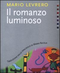 Il romanzo luminoso - Mario Levrero - Libro Calabuig 2014 | Libraccio.it