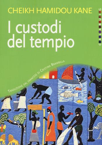 I custodi del tempio - C. Hamidou Kane - Libro Calabuig 2018 | Libraccio.it