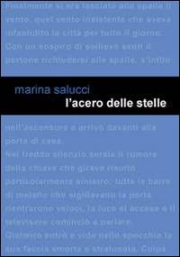 L' acero delle stelle - Marina Salucci - Libro Project 2014 | Libraccio.it