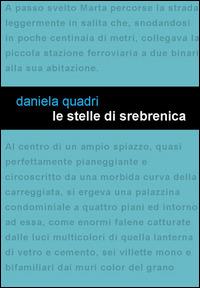 Le stelle di Srebrenica - Daniela Quadri - Libro Project 2015 | Libraccio.it