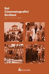 Set cinematografici siciliani. Ediz. illustrata