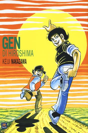 Gen di Hiroshima. Vol. 3 - Keiji Nakazawa - Libro Hikari 2017 | Libraccio.it