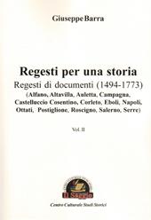 Regesti per una storia. Vol. 2: Regesti di documenti (1494-1773)