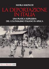 La deportazione in Italia. Una pratica repressiva del colonialismo italiano in Africa