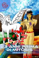   23 Anni prima di Mitòsis