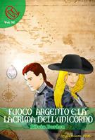 Fuoco Argento e la lacrima dell'Unicorno