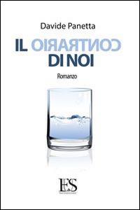 Il contrario di noi - Davide Panetta - Libro Eus - Ediz. Umanistiche Sc. 2014, Sussulti | Libraccio.it