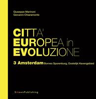  Amsterdam Borneo Sporemburg, Oostelijk Havengebied. Città europea in evoluzione. Vol. 3