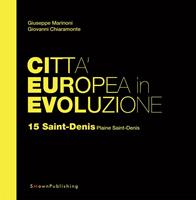 Saint-Denis Plaine Saint-Denis. Città europea in evoluzione. Vol. 15