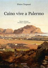 Caino vive a Palermo. Nuova ediz.