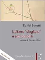   L'albero «sfogliato» e altri brindilli