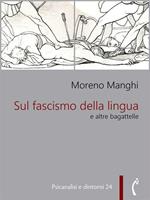   Sul fascismo della lingua e altre bagattelle