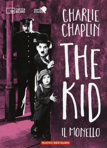 The kid-Il monello. 2 DVD. Con libro - Charlie Chaplin - Libro Edizioni Cineteca di Bologna 2016 | Libraccio.it