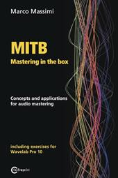 MITB mastering in the box. Concepts and applications for audio mastering. Theory and practice on Wavelab Pro