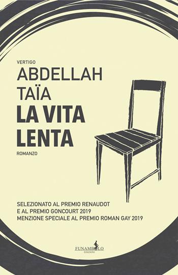 La vita lenta - Abdellah Taïa - Libro Funambolo 2021, Vertigo | Libraccio.it