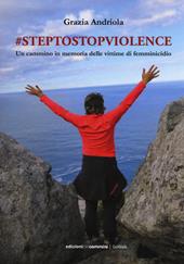 #steptostopviolence Un cammino in memoria delle vittime di femminicidio
