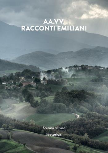 Racconti emiliani  - Libro Historica Edizioni 2016 | Libraccio.it