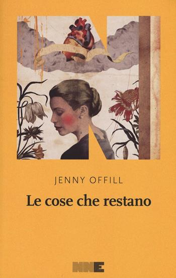 Le cose che restano - Jenny Offill - Libro NN Editore 2016, La stagione | Libraccio.it