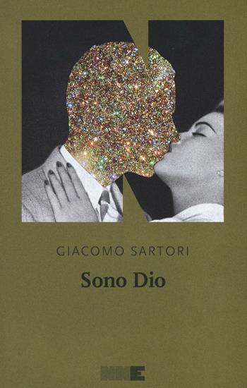 Sono Dio - Giacomo Sartori - Libro NN Editore 2016 | Libraccio.it