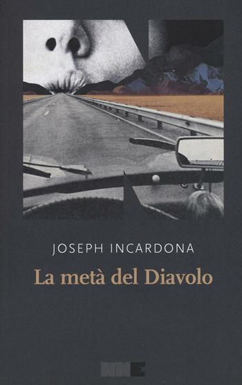 La metà del diavolo - Joseph Incardona - Libro NN Editore 2016, La stagione | Libraccio.it