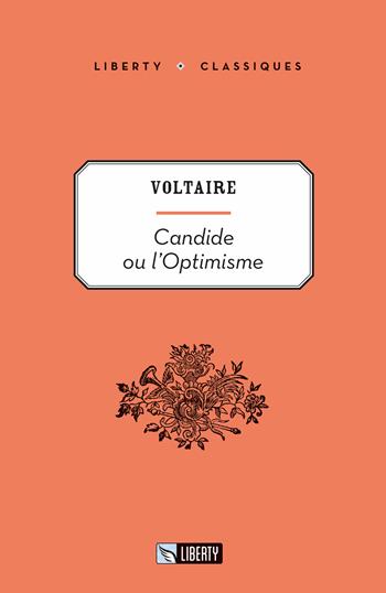 Candide ou l'optimisme. Ediz. per la scuola - Voltaire - Libro Liberty 2019, Liberty Classics | Libraccio.it