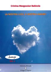 La nostra luce. Il nostro amore