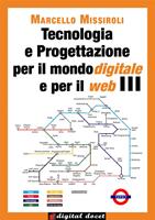   Tecnologia e progettazione per il mondo digitale e per il web. Vol. 3