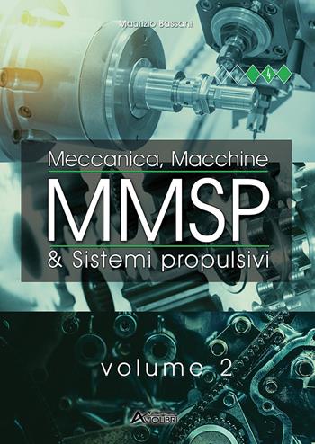 MMSP. Meccanica, macchine & sistemi propulsivi. e professionali. Con Contenuto digitale per accesso on line. Vol. 2 - Maurizio Bassani - Libro Aviolibri 2023 | Libraccio.it