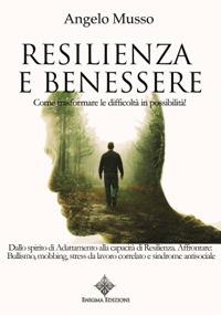 Resilienza e benessere - Angelo Musso - Libro Enigma 2021 | Libraccio.it