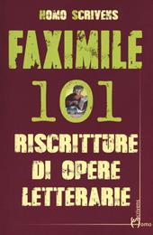 Faximile. 101 riscritture di opere letterarie