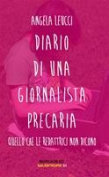   Diario di una giornalista precaria. Quello che le redattrici non dicono