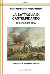La battaglia di Castelfidardo. 18 settembre 1860