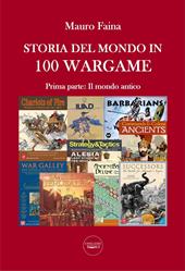 Storia del mondo in 100 wargame. Vol. 1: mondo antico, Il.