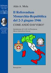 Il referendum monarchia-repubblica del 2-3 giugno 1946. Come andò davvero?