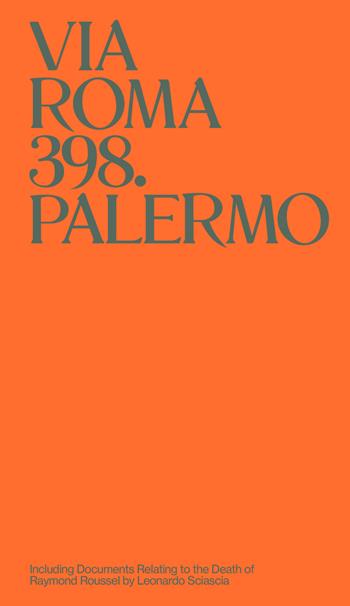 Via Roma 398. Palermo. Ediz. inglese - Leonardo Sciascia - Libro Humboldt Books 2018 | Libraccio.it