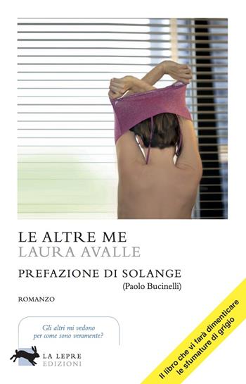 Le altre me - Laura Avalle - Libro La Lepre Edizioni 2015, Visioni | Libraccio.it