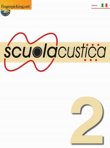 Scuolacustica. Vol. 2 - Daniele Bazzani - Libro Fingerpicking.net 2017, Acoustic | Libraccio.it