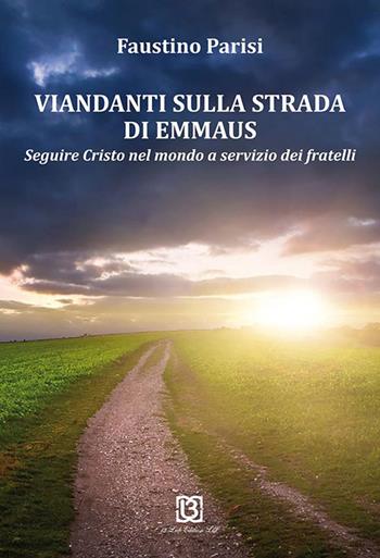 Viandanti sulla strada di Emmaus - Fausto Parisi - Libro 13Lab Edition 2015 | Libraccio.it