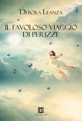 Il favoloso viaggio di Perizze - Debora Leanza - Libro 13Lab Edition 2015 | Libraccio.it