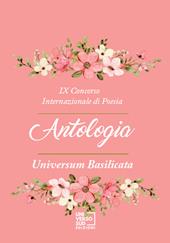 9° Concorso internazionale di poesia «Universum Basilicata». Antologia