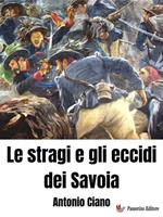 Le stragi e gli eccidi dei Savoia