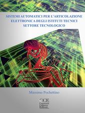 Sistemi automatici per l'articolazione elettronica degli istituti tecnici. e professionali. Con espansione online. Vol. 2