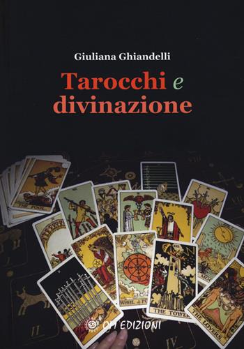 Tarocchi e divinazione - Giuliana Ghiandelli - Libro OM 2017, Astrologia | Libraccio.it