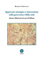 Approccio strategico e innovazione nella governance della città. Alcune riflessioni sul caso di Milano