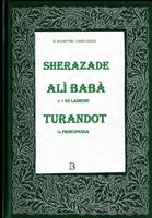   Sherazade,-Alì Babà e i 40 ladroni-Turandot la principessa