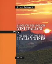 I migliori dei migliori vini italiani 2019. Ediz. italiana e inglese