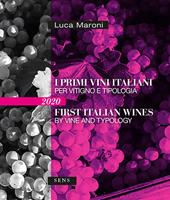 I primi vini italiani per vitigno e tipologia 2020-First italian wines by vine and tipology 2020. Ediz. bilingue
